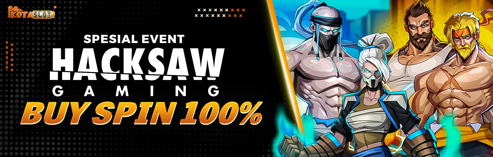 SPESIAL EVENT HACKSAW GAMING 100%