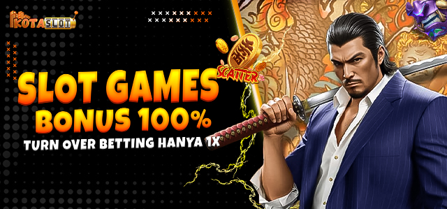 SLOT GAMES BONUS 100%