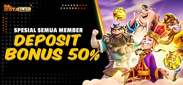 DEPOSIT BONUS 50%