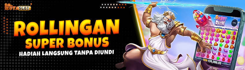 SUPER BONUS ROLLINGAN HARIAN