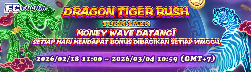 FA CHAI - DRAGON TIGER RUSH TURNAMEN